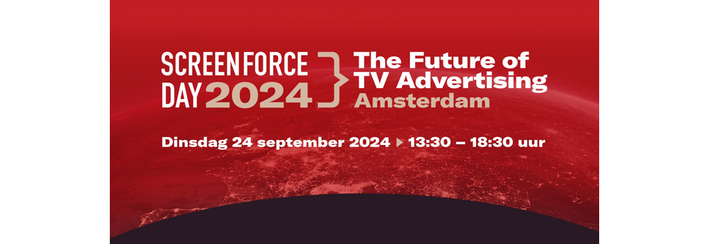 Screenforce Day 2024: The Future of TV Advertising Amsterdam