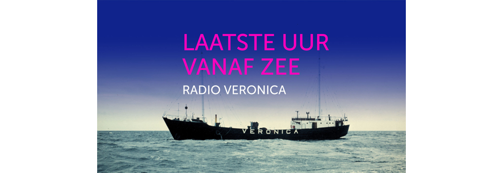 Herbeleef laatste uitzending Radio Veronica vanaf zee bij Beeld & Geluid