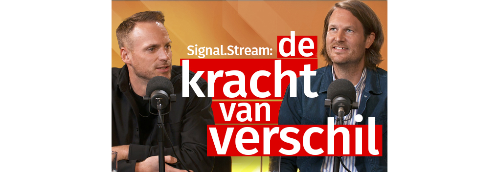 Signal.Stream: de kracht van verschil