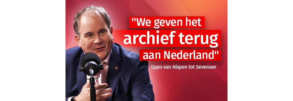 “We geven het archief terug aan Nederland”