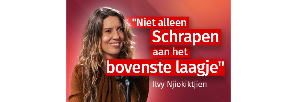 “Niet alleen schrapen aan het bovenste laagje”